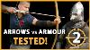 Medieval Armour Tested Arrows Vs Amour 2