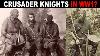 The Crusader Knights Who Fought In Ww1